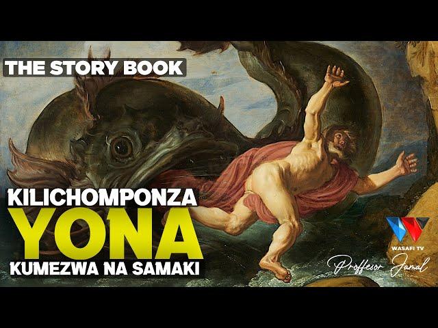 KILICHOMPONZA YONA KUMEZWA NA SAMAKI : THE STORY BOOK