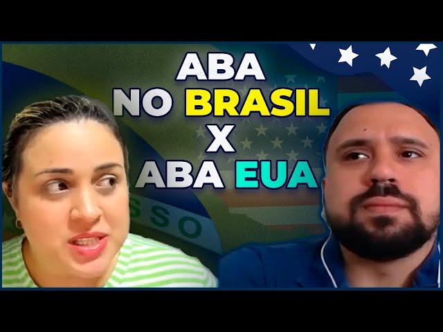 Diferenças da ABA no Brasil e nos Estados Unidos