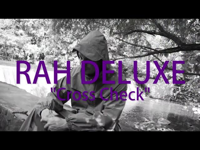 Rah Deluxe - Cross Check (Official Music Video )