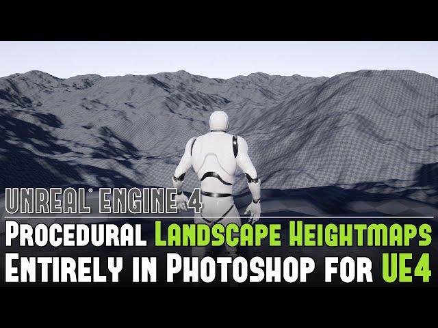 UE4: Create Procedural Landscape Heightmaps Entirely in Photoshop for UE4