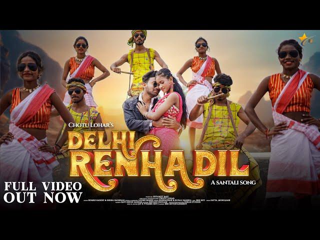 New santali  Full Video Song 2024 | Delhi Renha Dil | Romeo Baskey and Sneha Hansda | Chotu Lohar