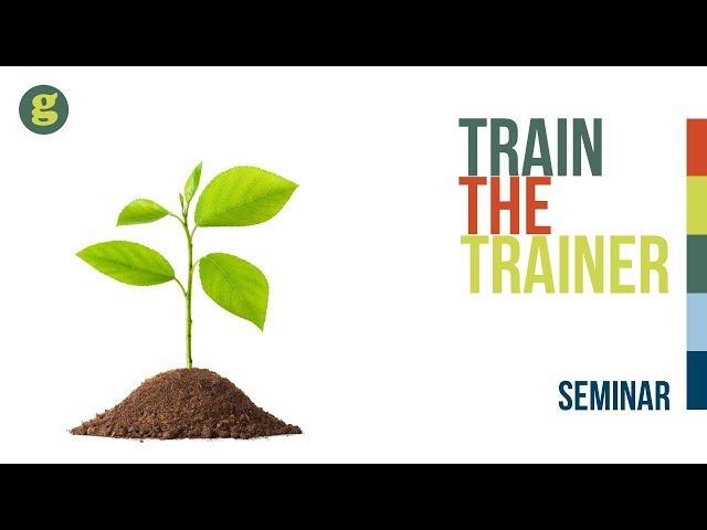 Train the Trainer Seminar