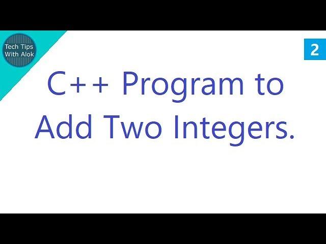 C++ Program to Add Two Integers