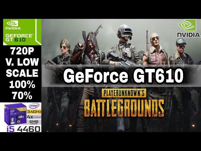 PUBG PC | Nvidia GeForce GT 610 | i5-4460 | 16GB RAM