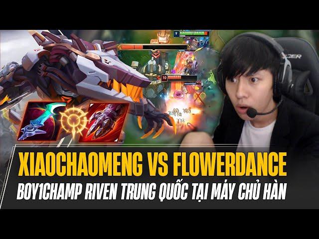 XIAOCHAOMENG CHẠM MẶT BOY1CHAMP RIVEN TRUNG QUỐC - FLOWERDANCE TẠI MÁY CHỦ HÀN TRONG KÈO ĐẤU CĂNG