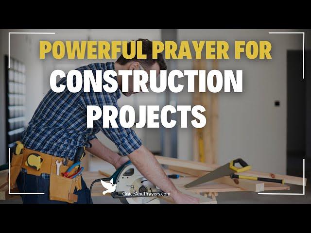 Prayer For New Construction Projects | Lay Your Foundation With God