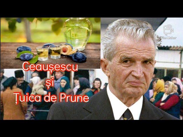 Ceauşescu şi Țuica de Prune!