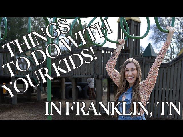 Fun Activities for Kids & Families Moving to Franklin, TN