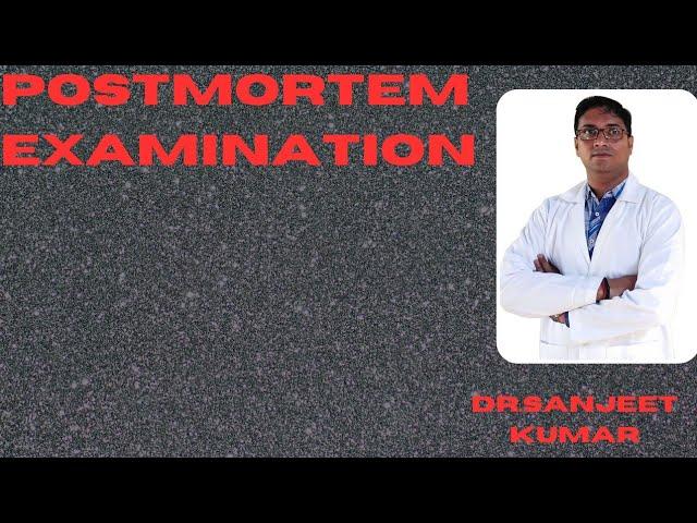 Tutorial  92-- POSTMORTEM EXAMINATION