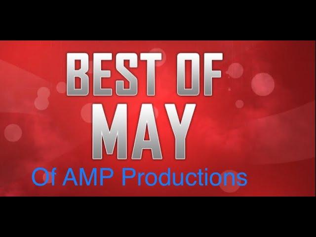 Best of May 2020 | AMP Productions