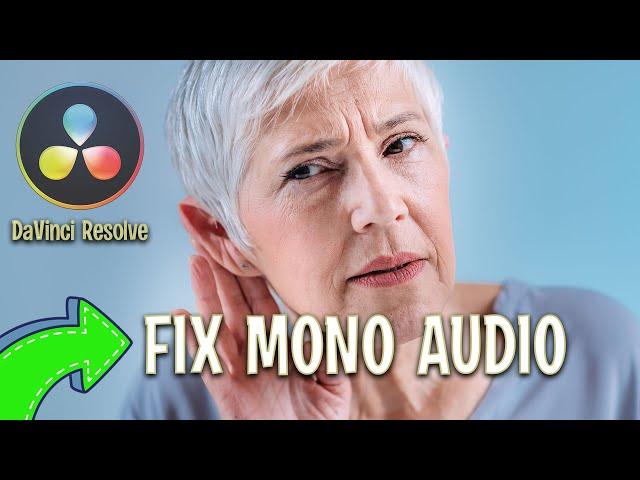 FIX Left Ear Only Audio in Davinci Resolve Change Mono to Stereo