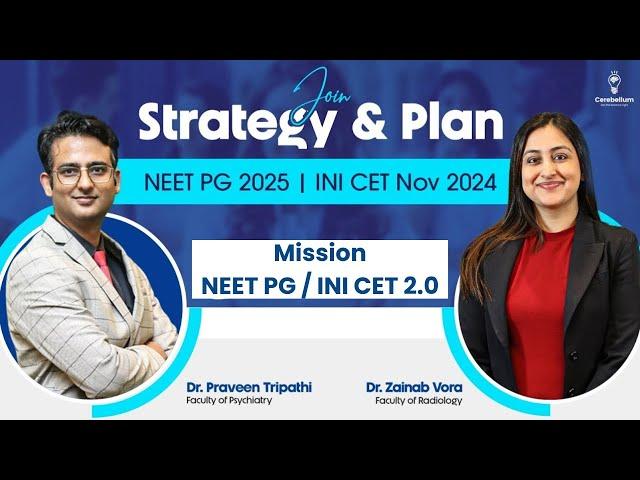 Strategy & Plan NEET PG 2025 / INI CET Nov 2024 with Dr. Zainab Vora and Dr. Praveen Tripathi