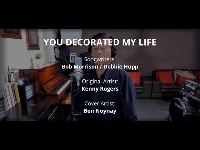 YOU DECORATED MY LIFE - by Kenny Rogers (Cover by Ben Noynay)