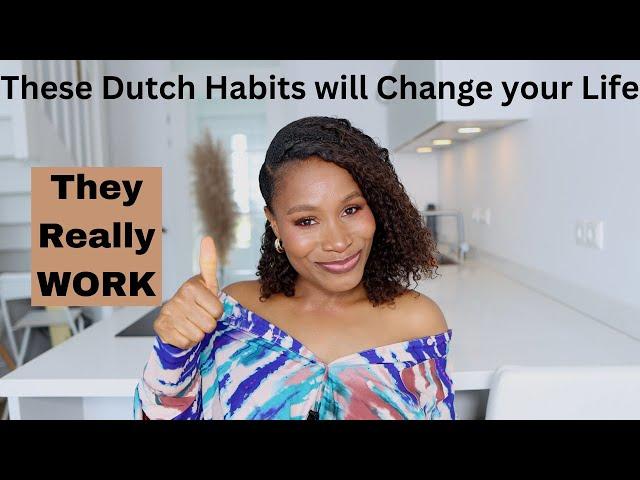 Dutch Habits that will make your life better. They changed mine 