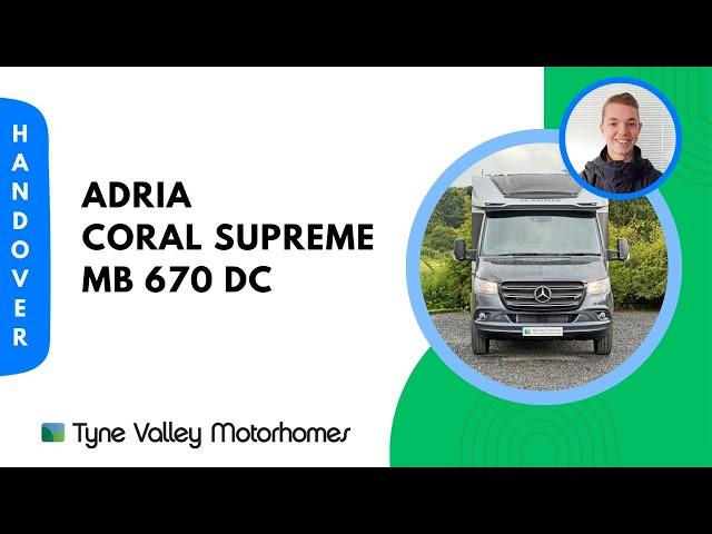 Adria Coral Supreme MB 670DC - Handover Video 