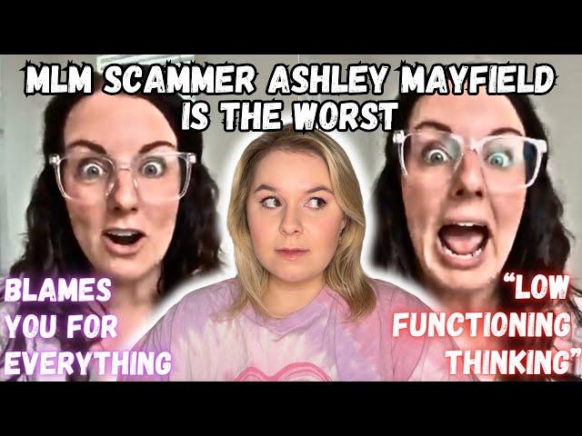 Ashley Mayfield: Professional MLM Scammer