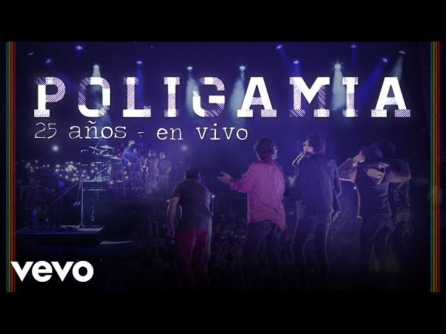 Poligamia - Poligamia 25 Años (En Vivo)