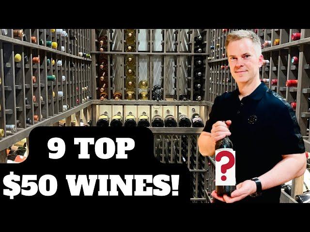 Top-Tier Tastes: 9 Top $50 WINES to Buy in 2024