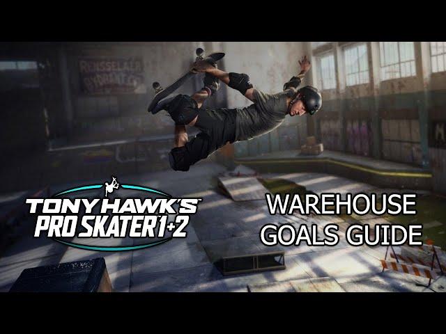 Tony Hawk's Pro Skater 1 + 2: All Warehouse Goals Guide!