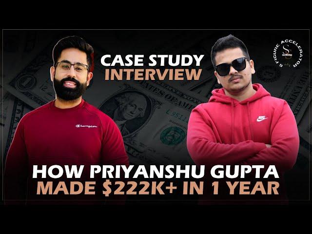 How Priyanshu Gupta Made $222K+ In 1 Year After Joining Sahil Sehgal Coaching Program