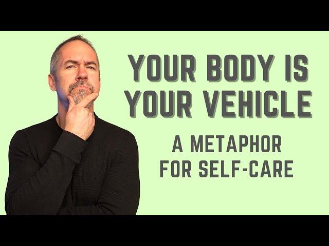 Your Body is a Vehicle