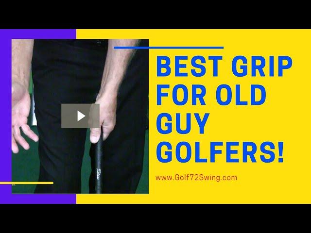 BEST GRIP FOR OLD GUY GOLFERS! 