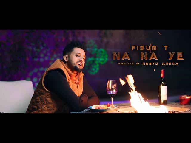 Fisum T - NaNaYe  ናናዬ  -   New Ethiopian Music 2023 ፍፁም ቲ