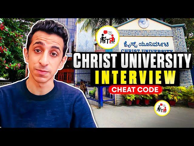 Cheat Codes for Christ University Interview | Everything you need to know about