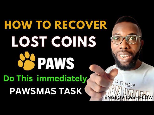 Recover Missing PAWS Airdrops from PAWSMAS Task | Step-by-Step Guide