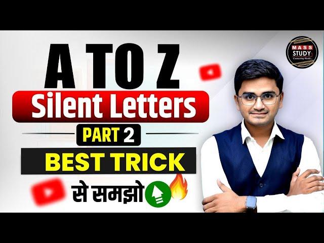 Silent Letters in English - Part 02  | A to Z silent letters | All Silent Letters with Example