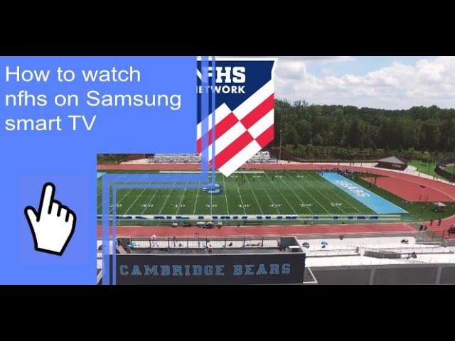 How to watch nfhs on Samsung smart TV?