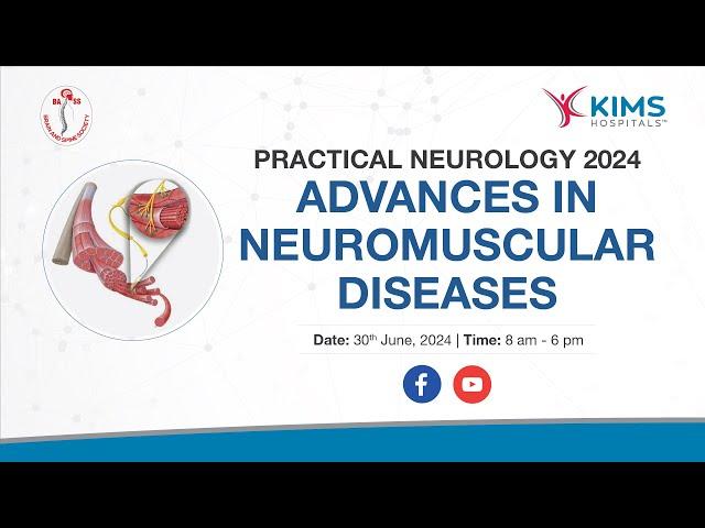 LIVE: " Advances in Neuromuscular Diseases " | Practical Neurology 2024 | KIMS Hospitals