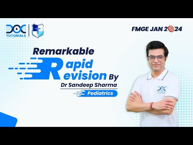 Remarkable Rapid Revision Pediatrics  || Dr Sandeep sharma || Fmge and Neet Pg