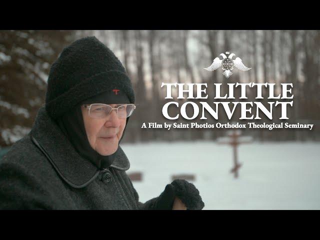 The Little Convent | An Orthodox Christian Documentary