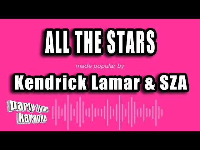 Kendrick Lamar & SZA - All The Stars (Karaoke Version)