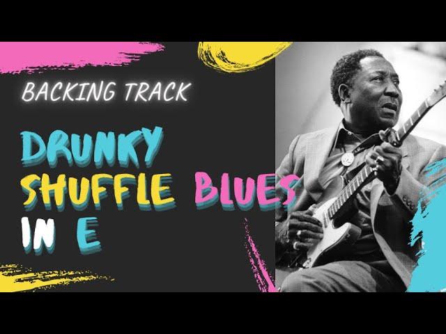 Blues backing track - Drunky Shuffle Blues in E | Muddy Waters style