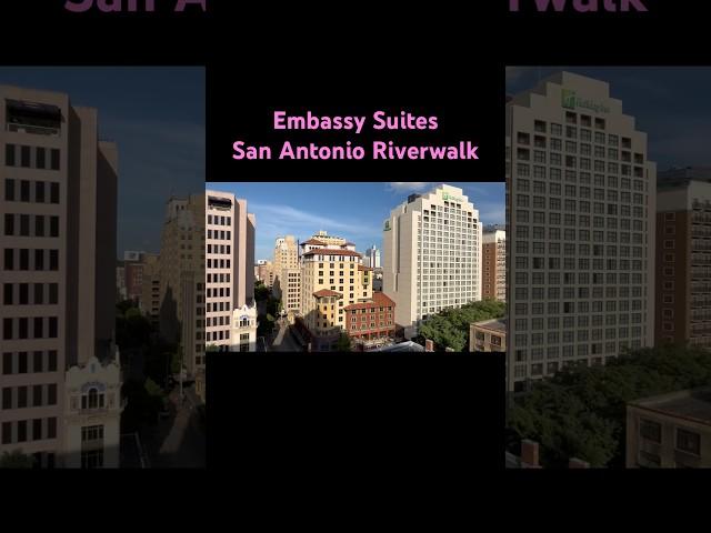 Embassy Suites San Antonio Riverwalk