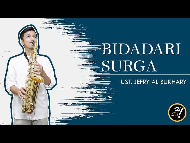 Bidadari Surga - Ust. Jefry Al Bukhary (COVER) Saxophone Helmi Ikhsan