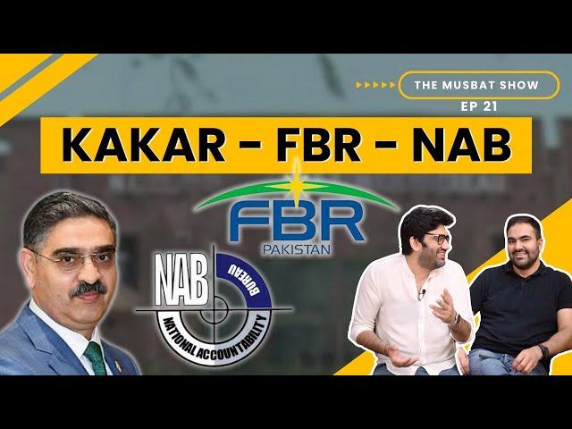 BIG ANNOUNCEMENT  KAKAR - FBR - NAB | The Musbat Show - EP 21