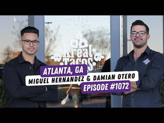 1072: Miguel Hernandez and Damian Otero, COO and CEO at Rreal Tacos