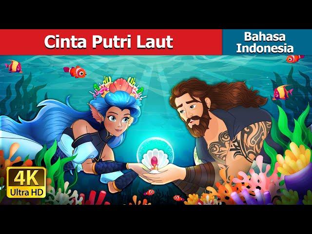 Cinta Putri Laut | Love of the Sea Princess in Indonesian | @IndonesianFairyTales