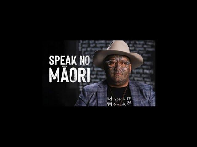 N.Z DOCUMENTARY - SPEAK NO MĀORI