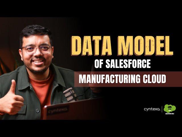 Data model of Salesforce Manufacturing Cloud | Manufacturing Cloud Explained | Cyntexa