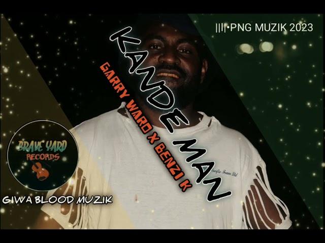 Kande Man •||PNG MUSIC 2023
Garry Waro ft (Benzi K)@ Brave yard records