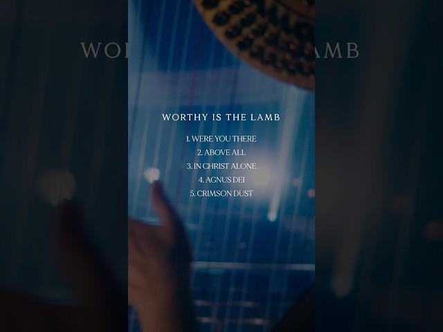 My new EP, "Worthy is the Lamb", features five meaningful songs… Which one is your favorite?