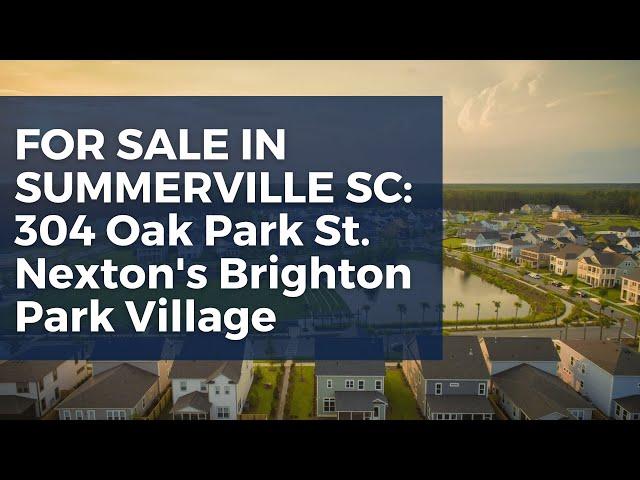 Summerville SC Homes For Sale | Walk Through of 304 Oak Park Street in Nexton!