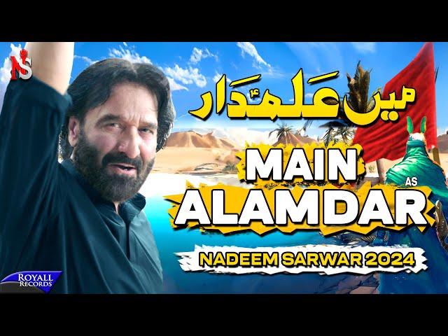 Main Alamdar | Nadeem Sarwar | 45th Album - 2024 / 1446