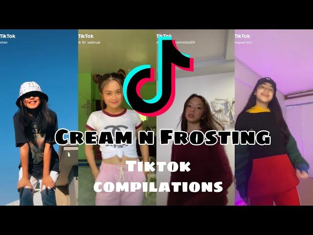 “CREAM N FROSTING” FILIPINO TIKTOK COMPILATIONS