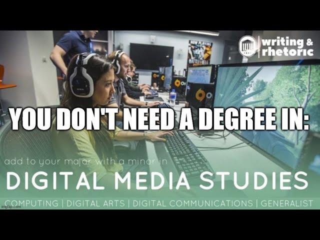 Never Major in Digital Media