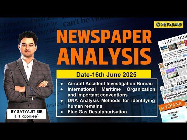 Newspaper Analysis for UPSC and APSC | 16th June 2025| APSC and UPSC Exam Preparation | SPM IAS